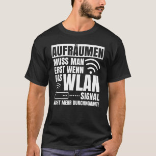 Rensa måste vara om WiFi-signalen inte är Kom T Shirt