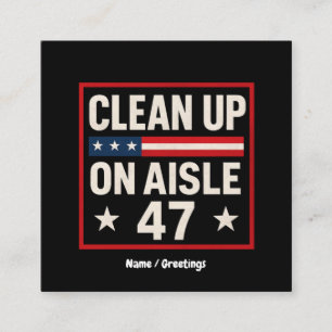 Rensa på Aisle 47 Anti Trump-funny politisk Fyrkantigt Visitkort