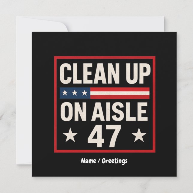 Rensa på Aisle 47 Anti Trump-funny politisk Inbjudningar (Framsida)