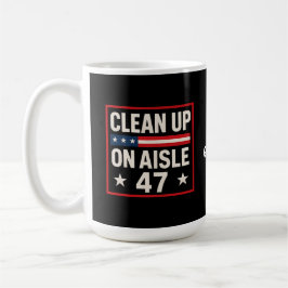 Rensa på Aisle 47 Anti Trump-funny politisk Kaffemugg