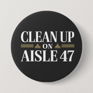 Rensa på Aisle 47 Anti Trump Humor Knapp