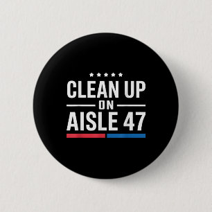 Rensa på Aisle 47 Impeach 47 Anti-Trump Knapp