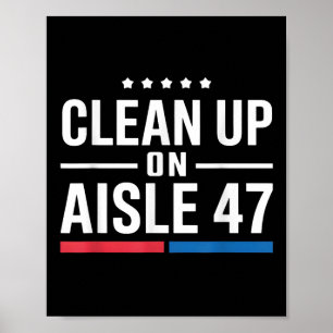 Rensa på Aisle 47 Impeach 47 Anti-Trump Poster