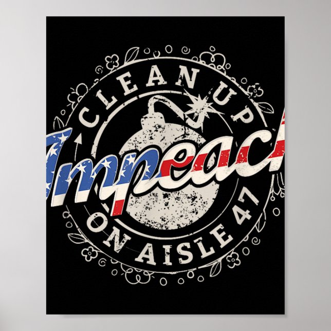 Rensa på Aisle 47 Shirt Impeach 47 Anti Trump 8 Poster (Framsidan)