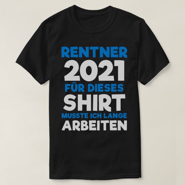 Rentner 2021 Rente Geschenk Pensionierung 2 T Shirt (Design framsida)
