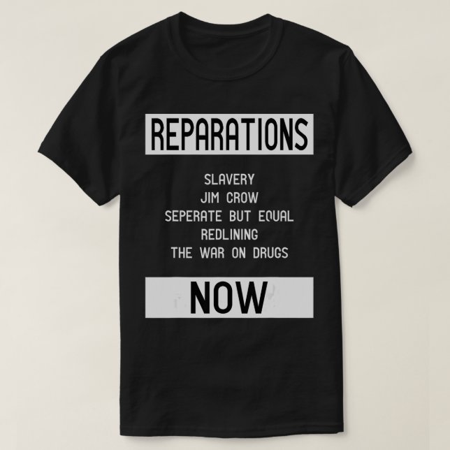 REPARATIONS for BLM, Social Justice and Equality  T Shirt (Design framsida)