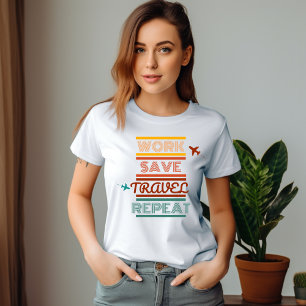 Repetera arbetsresor - Äventyr och Spara Älskare T Shirt