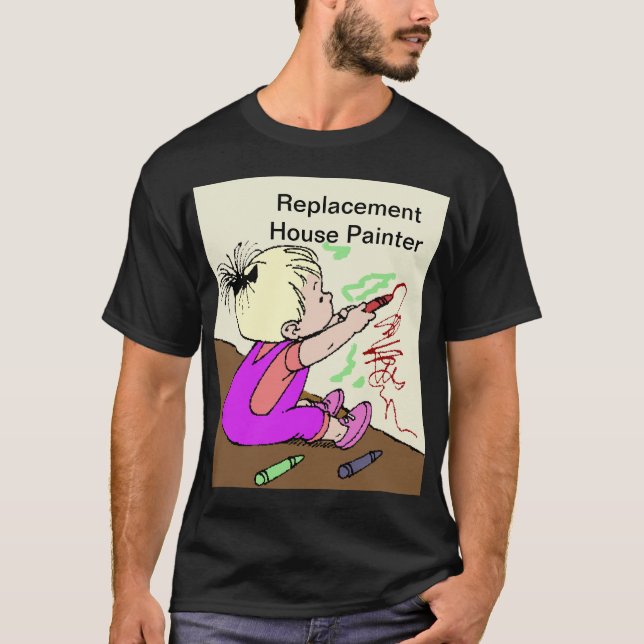 Replacement House Painter Tee Shirt (Framsida)