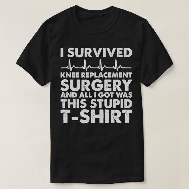 Replacement Kirurgi I Överlevt Knekirurgi T Shirt (Design framsida)