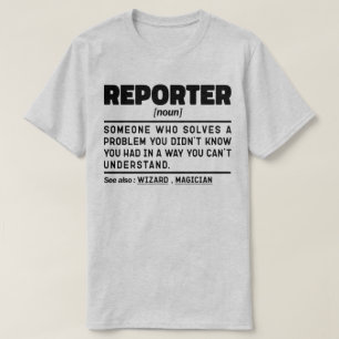 Reporter Noun Reporting Press Communication Coola T Shirt