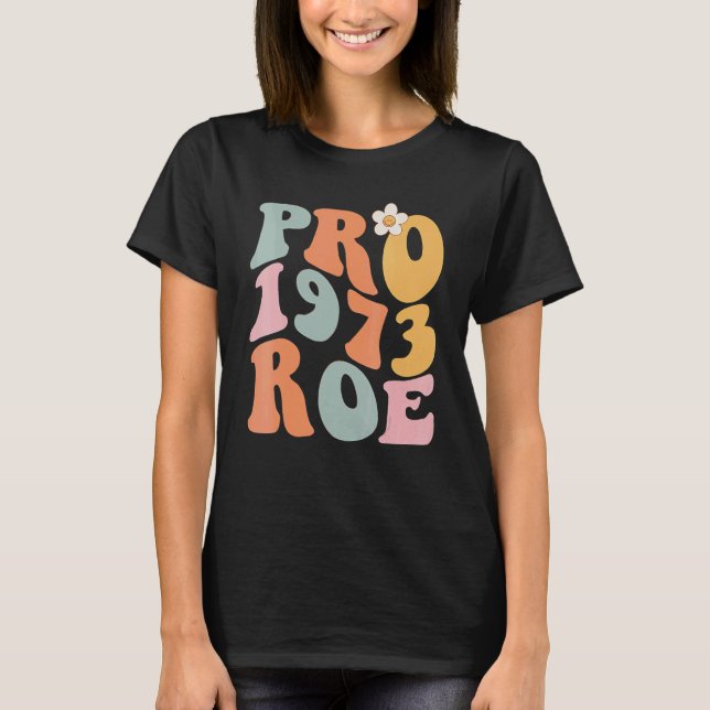 Reproductive Högers Pro Choe Roe VS Wade 1 T Shirt (Framsida)