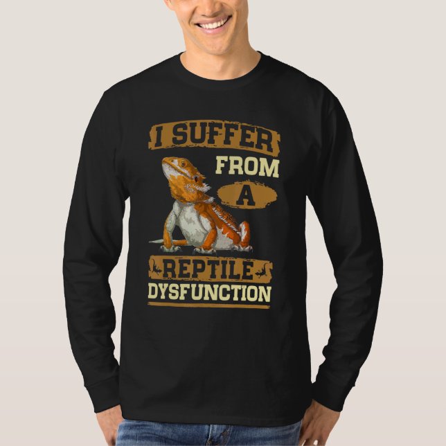 Reptildysfunktion Bearded Dragon Lizard Reptiles T Shirt (Framsida)