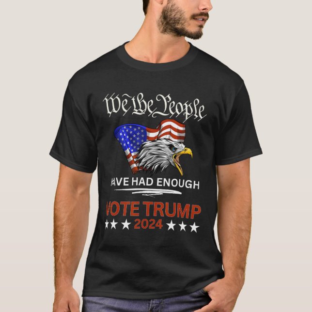 Republican Vote Trump 2024 Vi har haft folket T Shirt (Framsida)