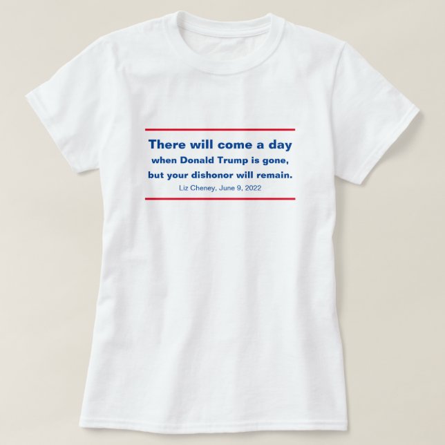 Republicaner din vanära kommer att kvarstå i Chene T Shirt (Design framsida)