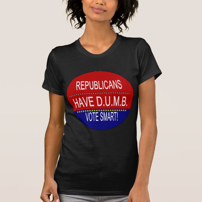 Republicaner har D.U.M.B. T-shirt (Framsida)