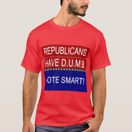 Republicaner har D.U.M.B. Tee Shirt