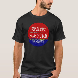Republicaner har D.U.M.B. Tee Shirt