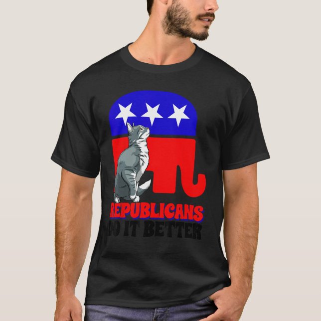 Republicans Do It Better Cat Politics USA American T Shirt (Framsida)