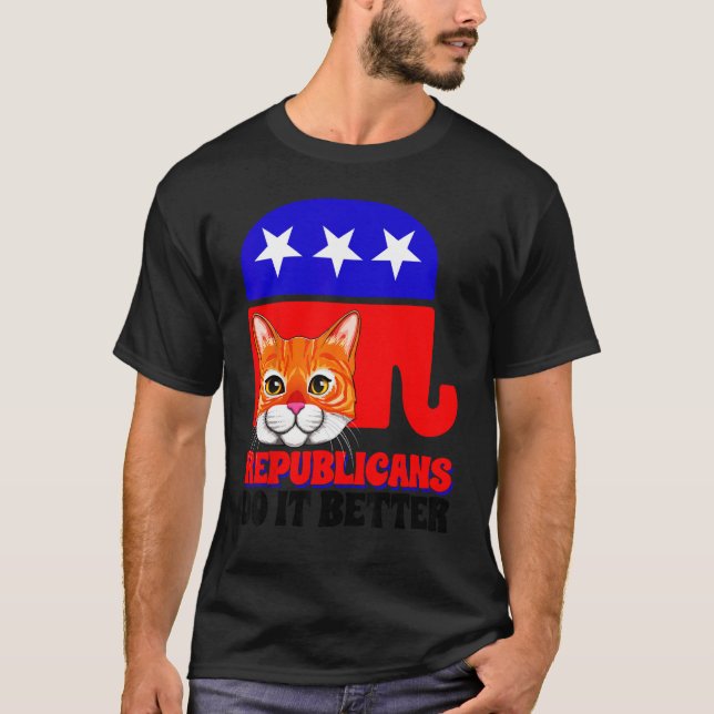 Republicans Do It Better Cat Politics USA American T Shirt (Framsida)