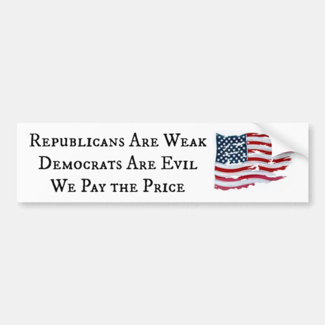 Republicans Weak - Demokrati Bumper Sticker Bildekal (Framsidan)