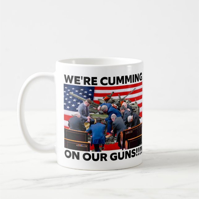 REPUBLICANS "WE'RE CUMMING ON OUR GUNS" COFFEE MUG KAFFEMUGG (Vänster)
