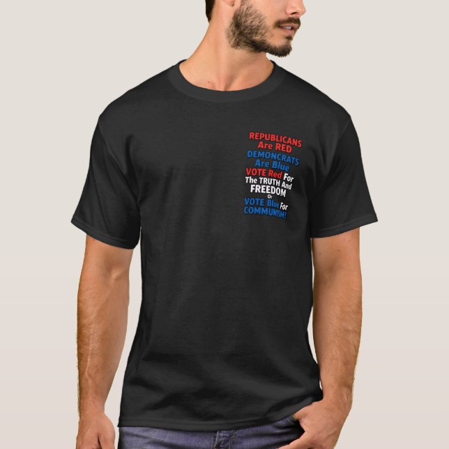 REPUBLIKANER Är RÖDA, DEMOKRATER Är Blåa, T Shirt (Framsida)