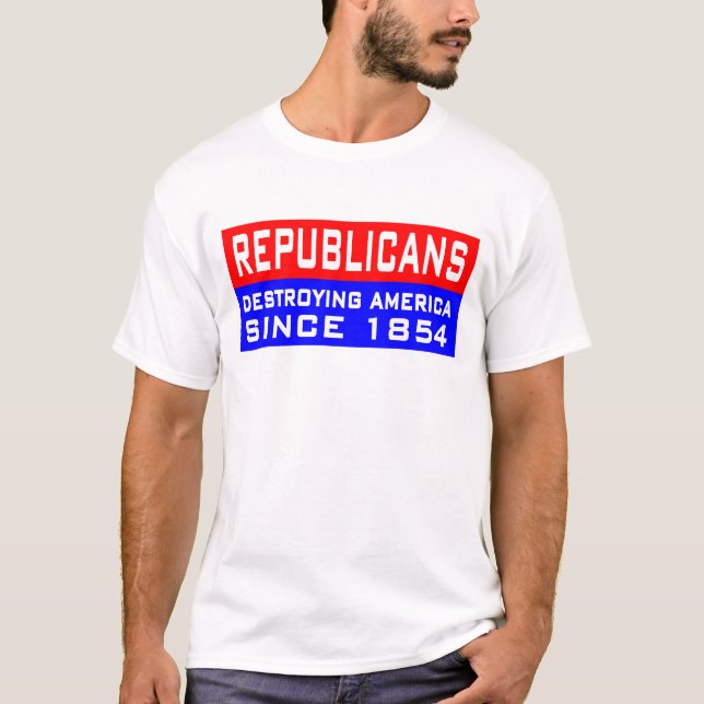 Republikaner förstör Amerika! T Shirt (Framsida)