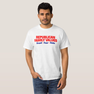 Republikanska familjens värden: Greed ・ Fara ・ Hat T Shirt
