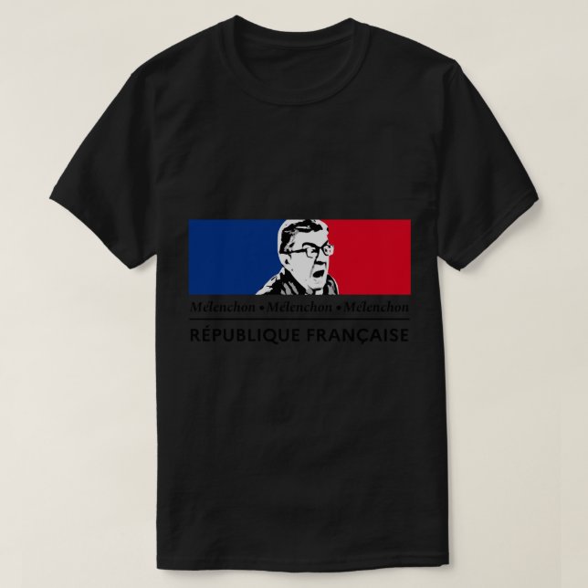 Republiken ... IT_S HIM! Länge leve Mélenchon! T Shirt (Design framsida)