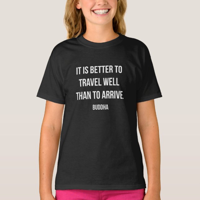 Res välkommen senare Buddha-citat T Shirt (Framsida)