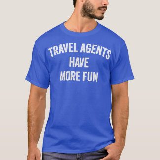 RESA AGENT HAR MER ROLIGT T SHIRT