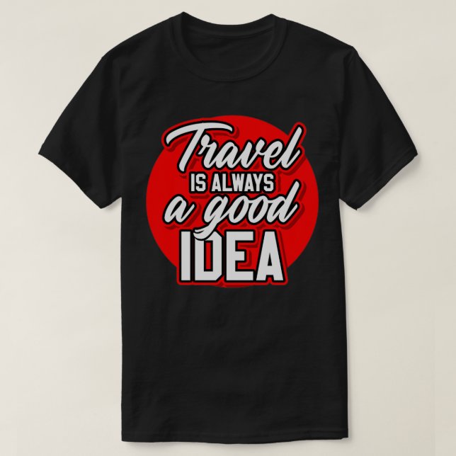 RESA ÄR ALLTID EN BRA IDÉ T SHIRT (Design framsida)
