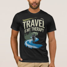 Resa är min terapi - Äventyrsökare Citat T-Shirt