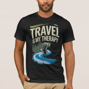 Resa är min terapi - Äventyrsökare Citat T-Shirt