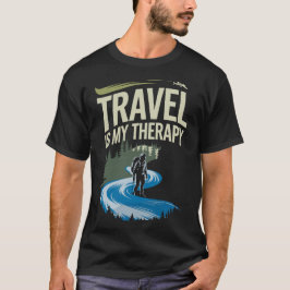 Resa är min terapi - Äventyrsökare Citat T-Shirt