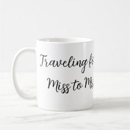 Resa bröllopsdusch lägg till namn datum miss till  kaffemugg