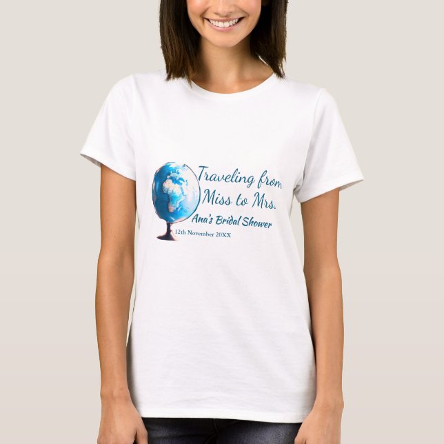Resa bröllopsdusch lägg till namn datum miss till  t shirt (Framsida)