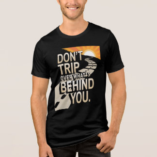 Resa över det förflutna: Motiveringsgrafik T Shirt
