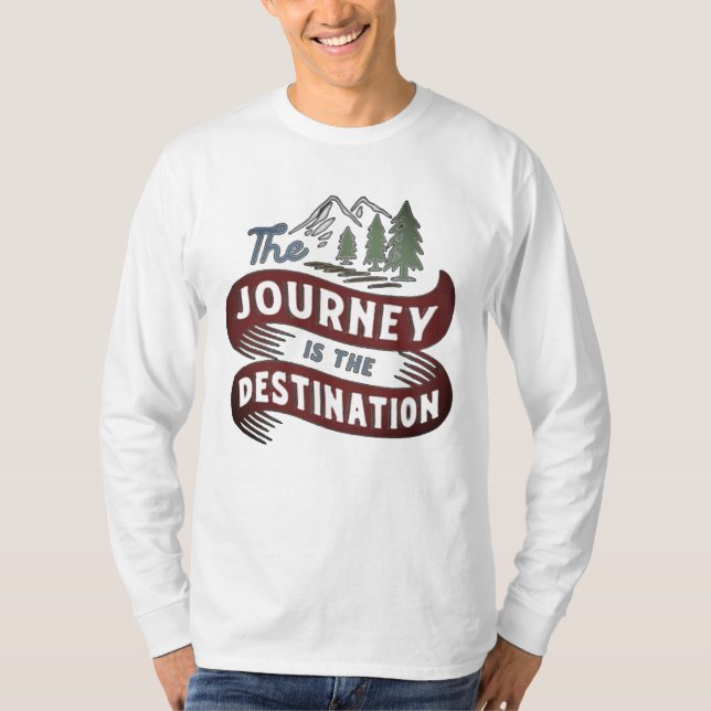 Resan är destinationen t shirt (Framsida)