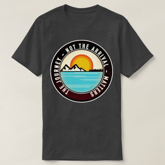 Resan är inte ankomsten t shirt (Design framsida)