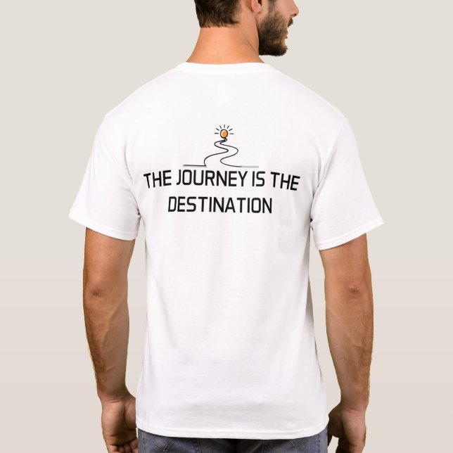 Resan är målet t shirt (Baksida)