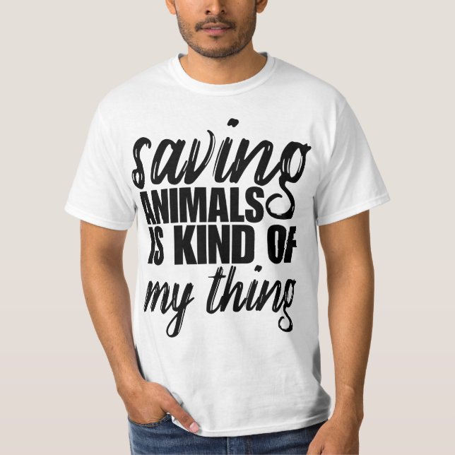 Rescue Adop Wildlife Saving Animals Is Kinda My Th T Shirt (Framsida)