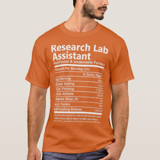 Research Lab Assistant Nutritional och Odiskutabel T Shirt