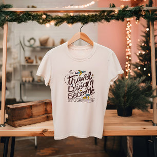 RESEDREAM BECOME TURISM, utomhus T Shirt