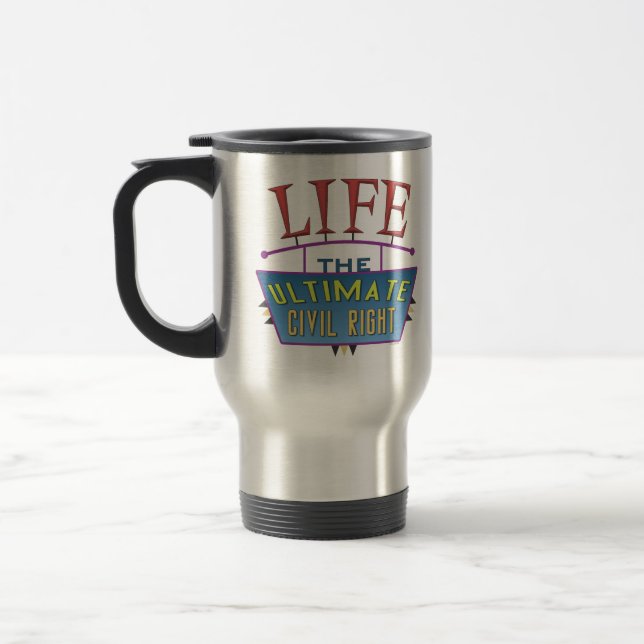 Resemugg med ett pro-life-meddelande. (Vänster)