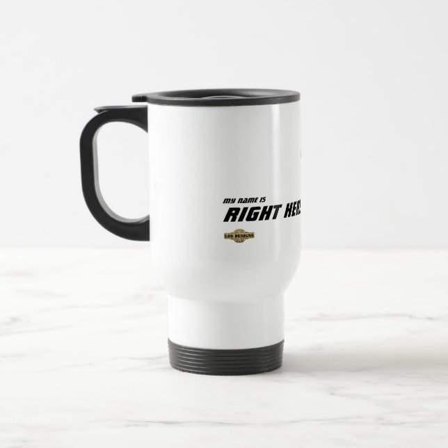 Resemugg "Mitt namn är höger här" (Vänster)