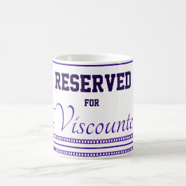 Reserverad för The Viscountess Classic Mug, 11 oz Kaffemugg
