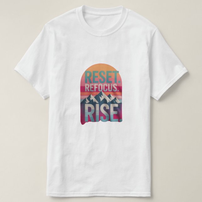 "Reset,Refocus,Rerise" quotes men's Tshirt T Shirt (Design framsida)