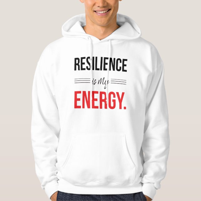 Resilience Is My Energy Motivational Hoodie (Framsida)