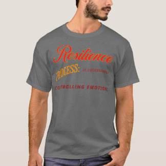 Resilience processaa kontrollerar emo t shirt